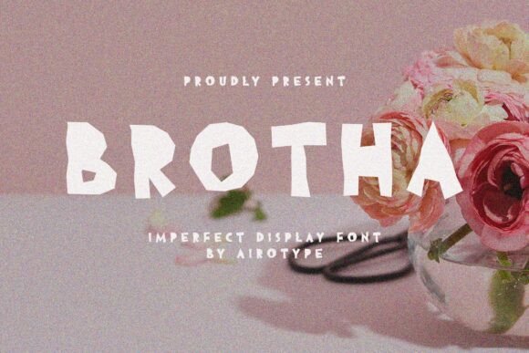 Brotha: A Playful Display Font That Makes Your Brand Feel Human