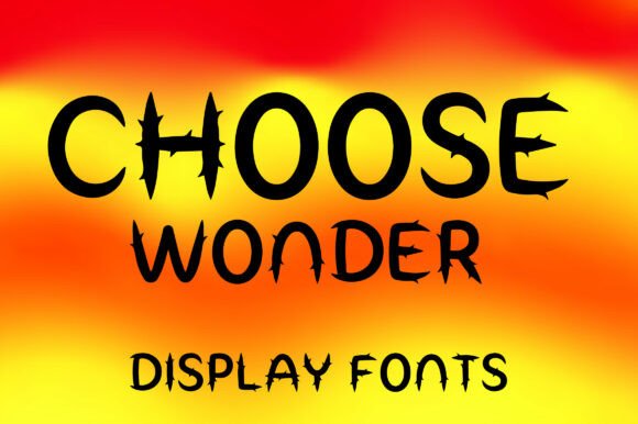 Choose Wonder: A Display Font That Makes Your Headlines Pop