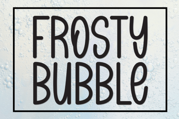 Frosty Bubble: A Friendly Display Font That Makes Campaigns Feel Human